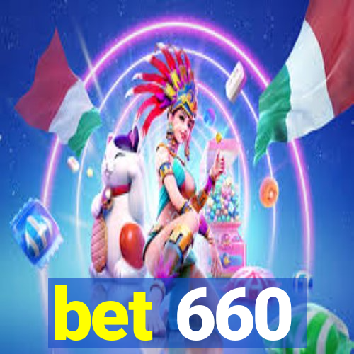 bet 660